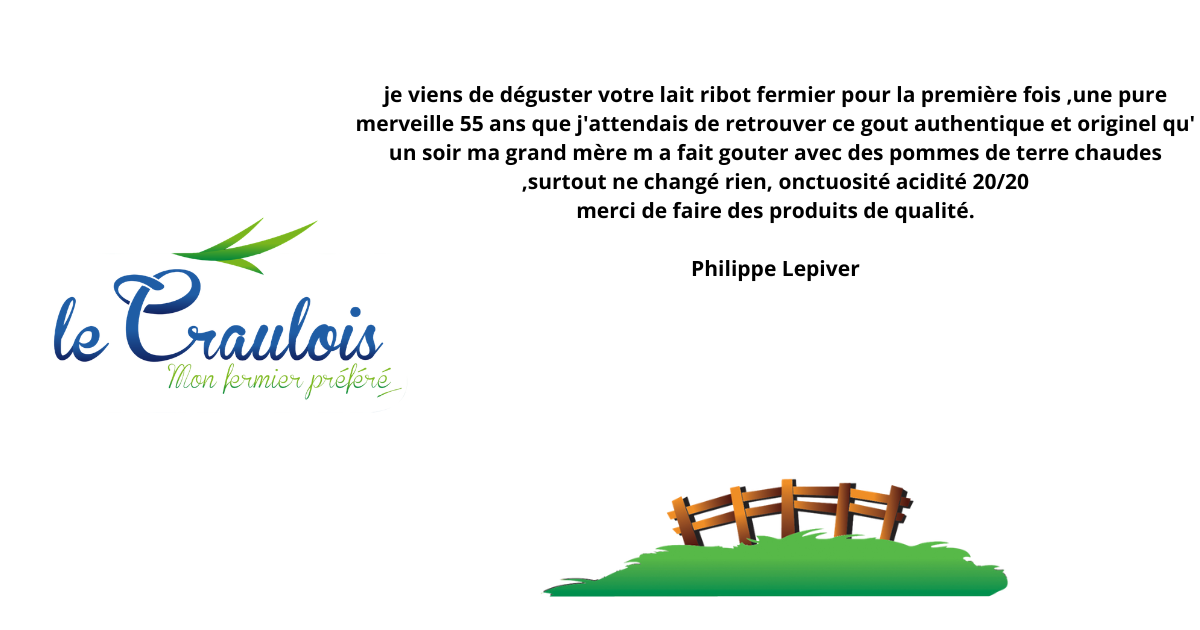 J'ai découvert par hasard le yaourt nature Le Craulois, au rayon frais de mon supermarché. Quelle merveille et quel goût ! J'en achète désormais régulièrement. Bravo à cette ferme pour la qualité (2)